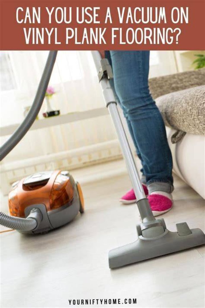 Can I vacuum vinyl plank flooring?