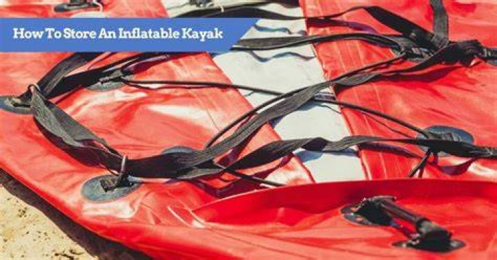 How do you store an inflatable kayak?