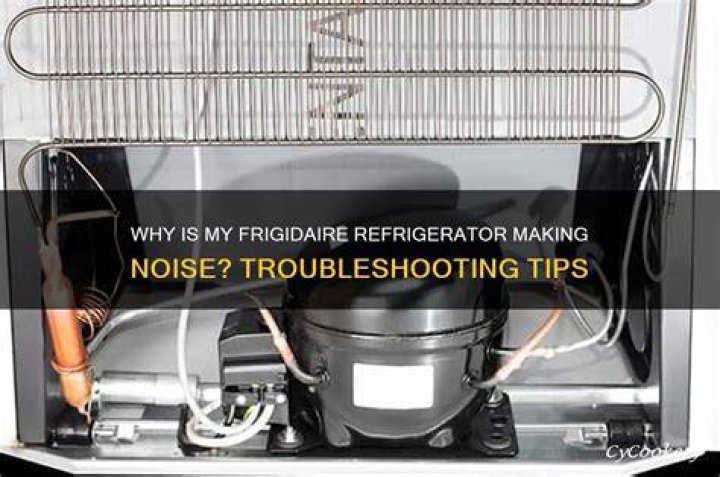 Why is my Frigidaire making noise?