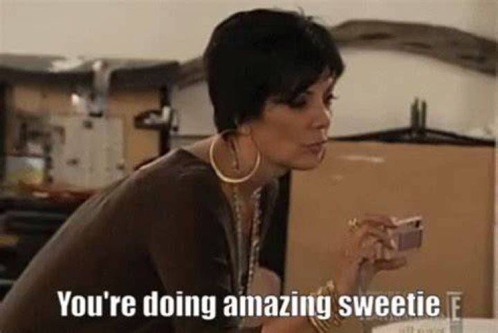 "You're Doing Amazing Sweetie": The Story Behind Kris Jenner's Iconic Phrase